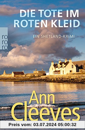 Die Tote im roten Kleid: Ein Shetland-Krimi (Die Shetland-Krimis, Band 7)